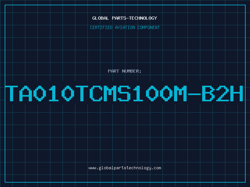 Aviation Part TA010TCMS100M-B2H
