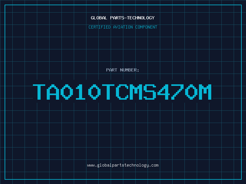 Aviation Part TA010TCMS470M