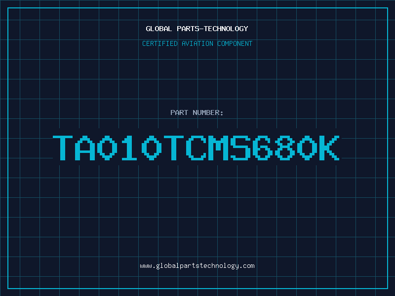 Aviation Part TA010TCMS680K