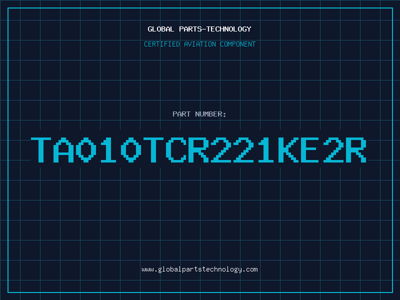 Aviation Part TA010TCR221KE2R