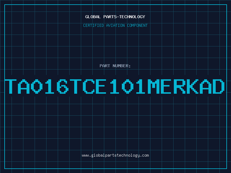 Aviation Part TA016TCE101MERKAD