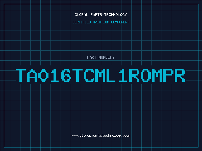 Aviation Part TA016TCML1ROMPR