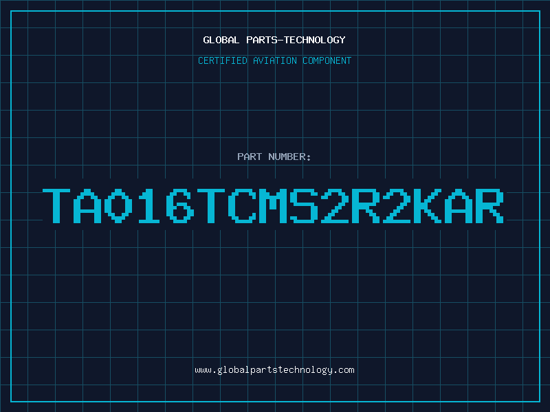 Aviation Part TA016TCMS2R2KAR