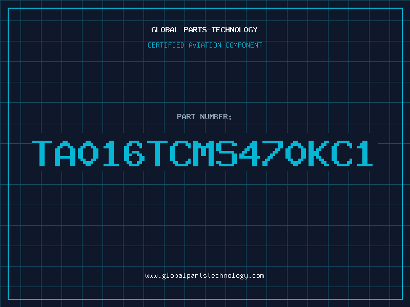 Aviation Part TA016TCMS470KC1