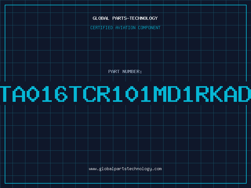 Aviation Part TA016TCR101MD1RKAD