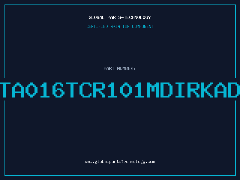 Aviation Part TA016TCR101MDIRKAD