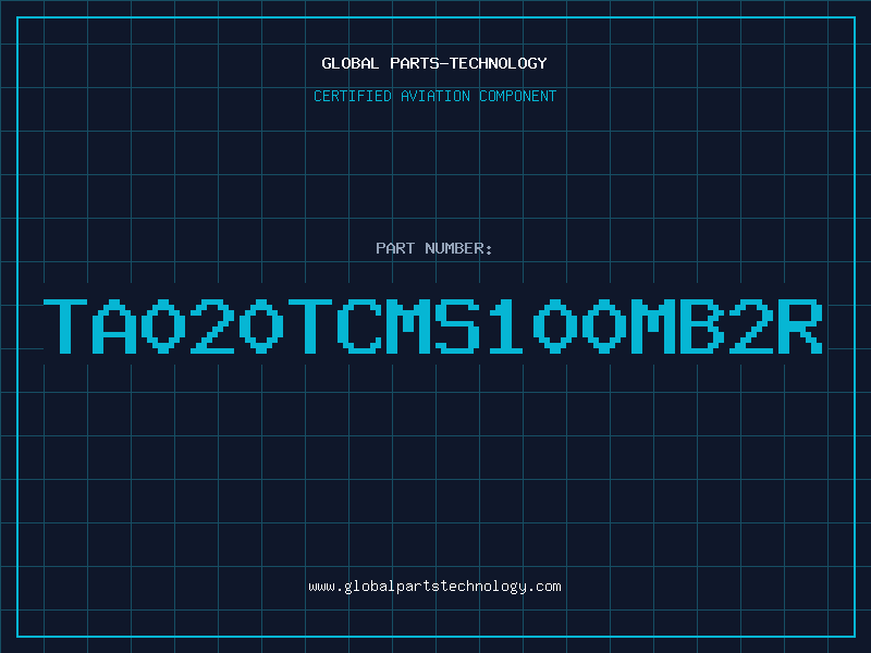 Aviation Part TA020TCMS100MB2R