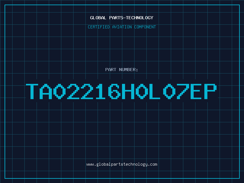 Aviation Part TA02216H0L07EP