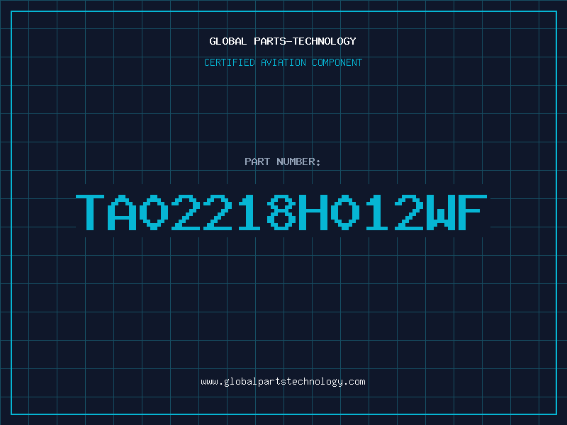Aviation Part TA02218H012WF