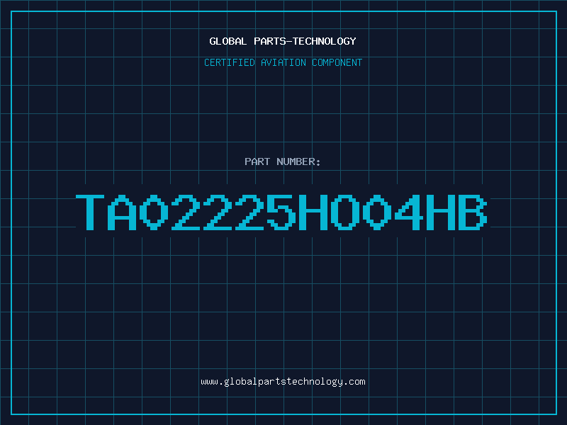 Aviation Part TA02225HO04HB