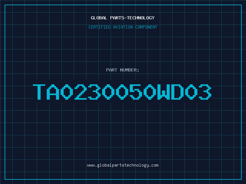 Aviation Part TA0230050WD03