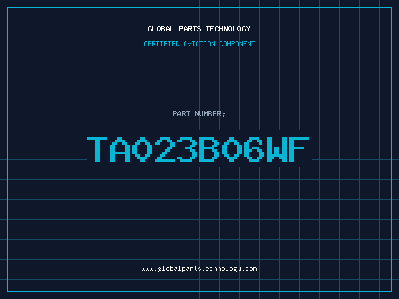 Aviation Part TA023B06WF