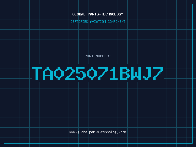 Aviation Part TA025071BWJ7
