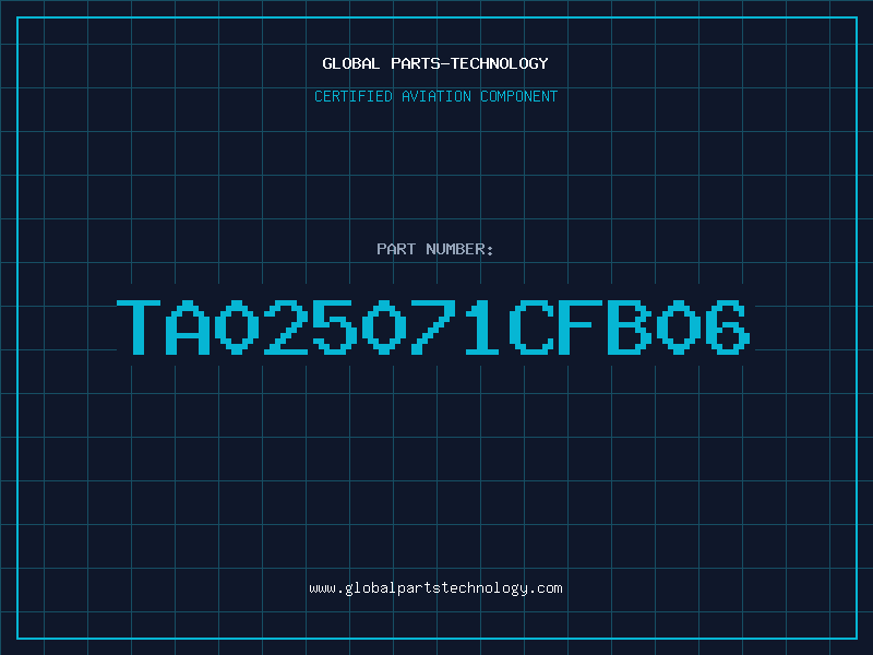 Aviation Part TA025071CFB06