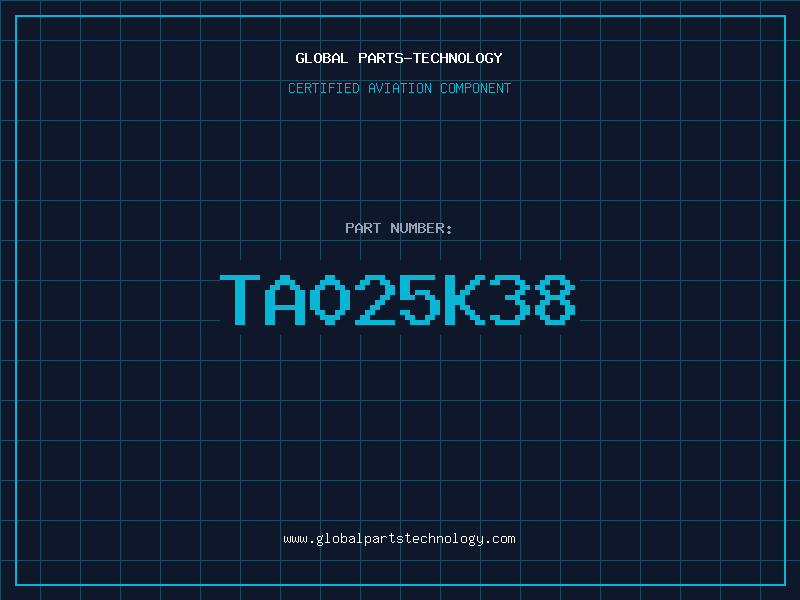 Aviation Part TA025K38
