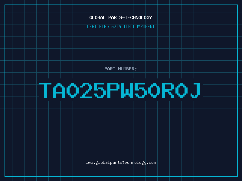 Aviation Part TA025PW50R0J