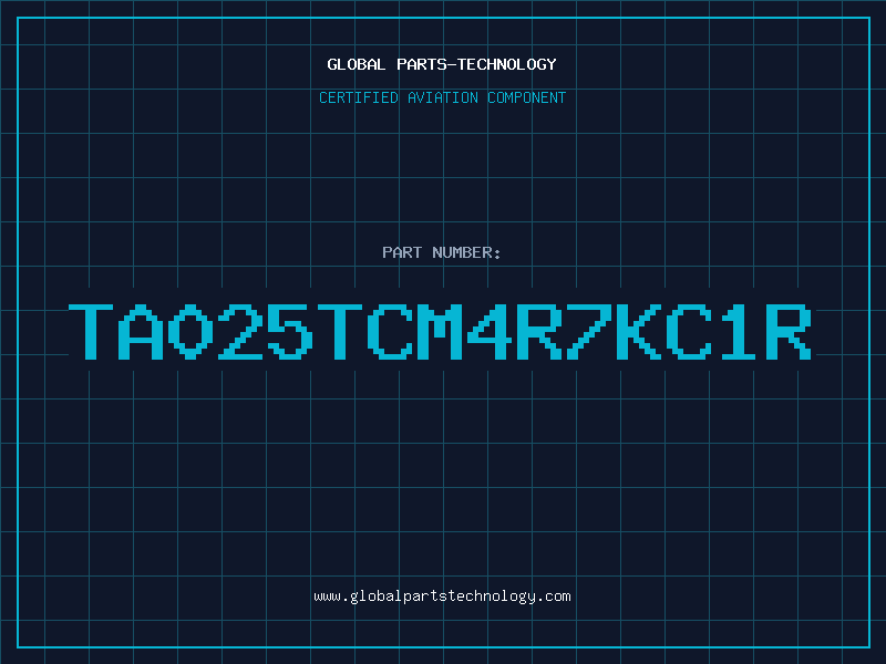 Aviation Part TA025TCM4R7KC1R