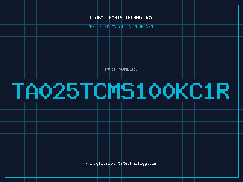Aviation Part TA025TCMS100KC1R