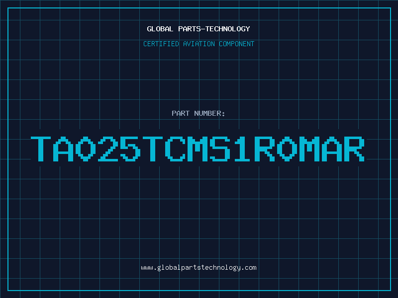 Aviation Part TA025TCMS1R0MAR