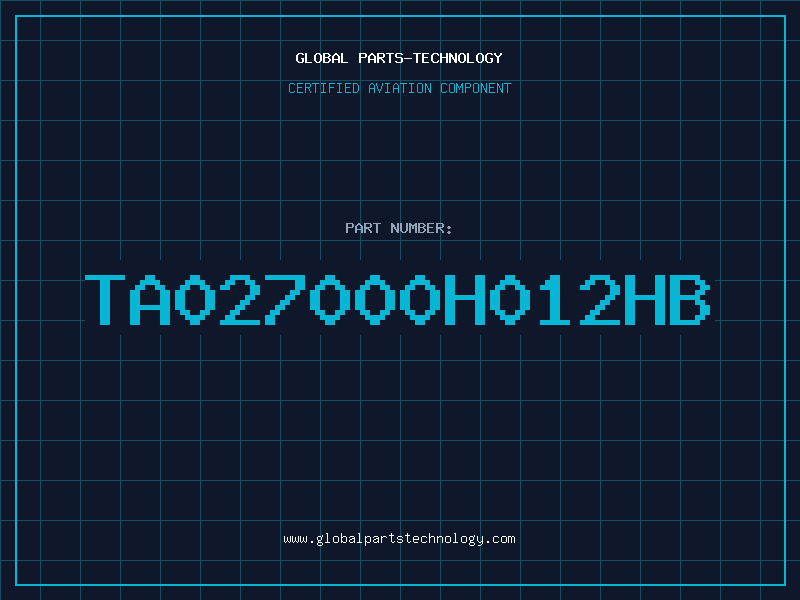 Aviation Part TA027000H012HB