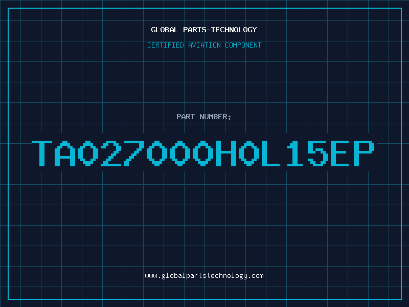 Aviation Part TA027000H0L15EP
