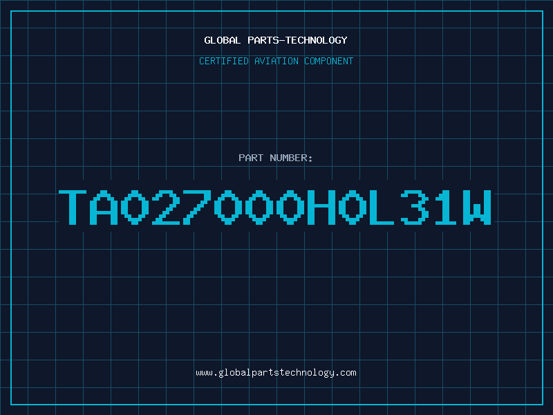 Aviation Part TA027000H0L31W