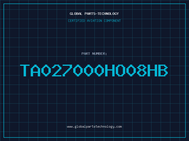 Aviation Part TA027000HO08HB