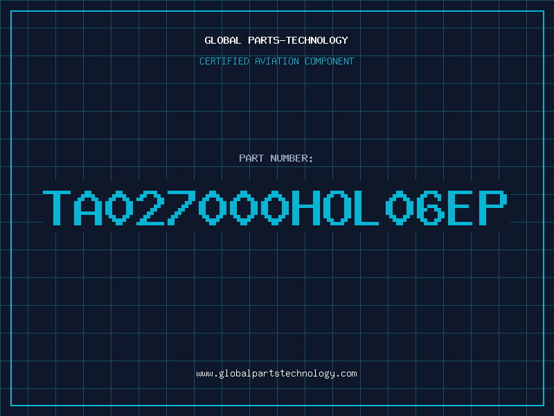 Aviation Part TA027000HOL06EP