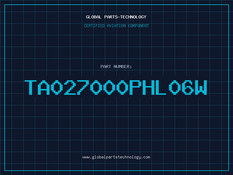 Aviation Part TA027000PHL06W