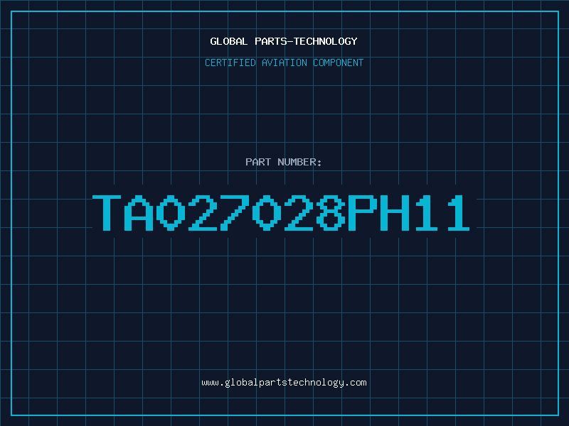 Aviation Part TA027028PH11