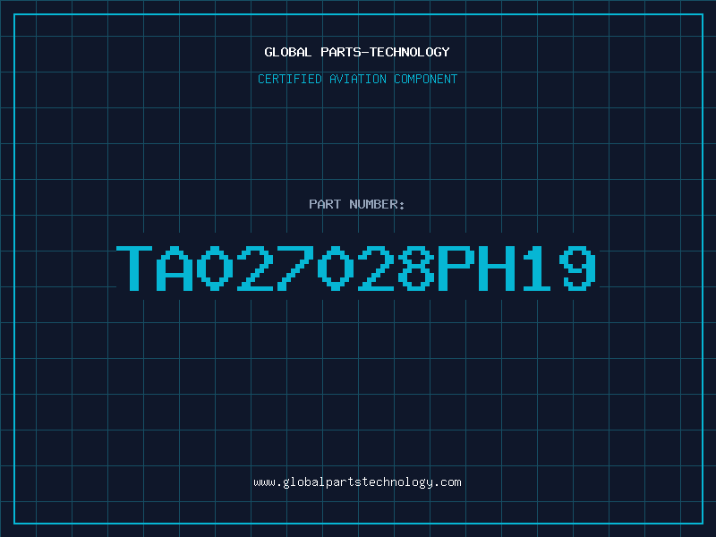 Aviation Part TA027028PH19