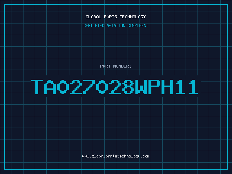 Aviation Part TA027028WPH11