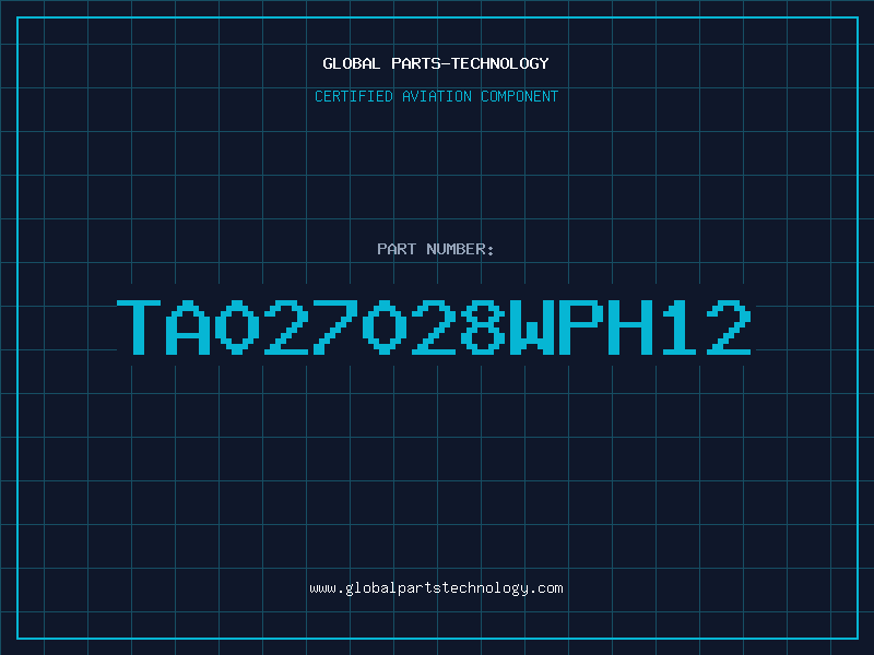 Aviation Part TA027028WPH12