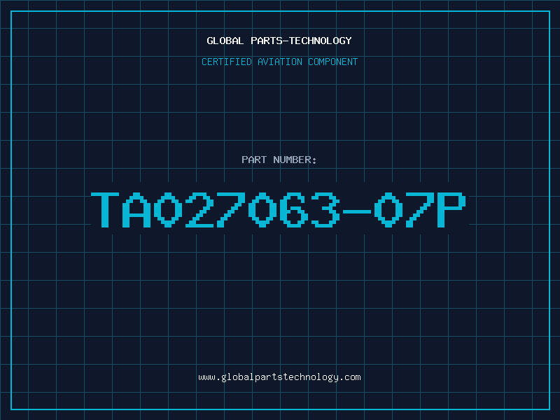 Aviation Part TA027063-07P