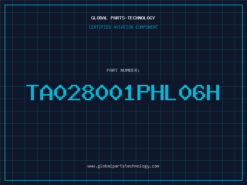Aviation Part TA028001PHL06H