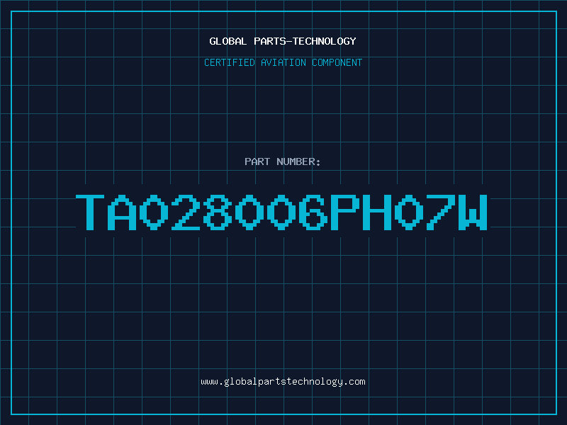 Aviation Part TA028006PH07W