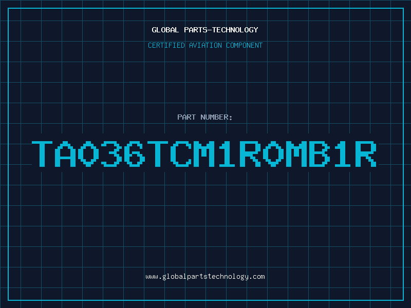 Aviation Part TA036TCM1R0MB1R