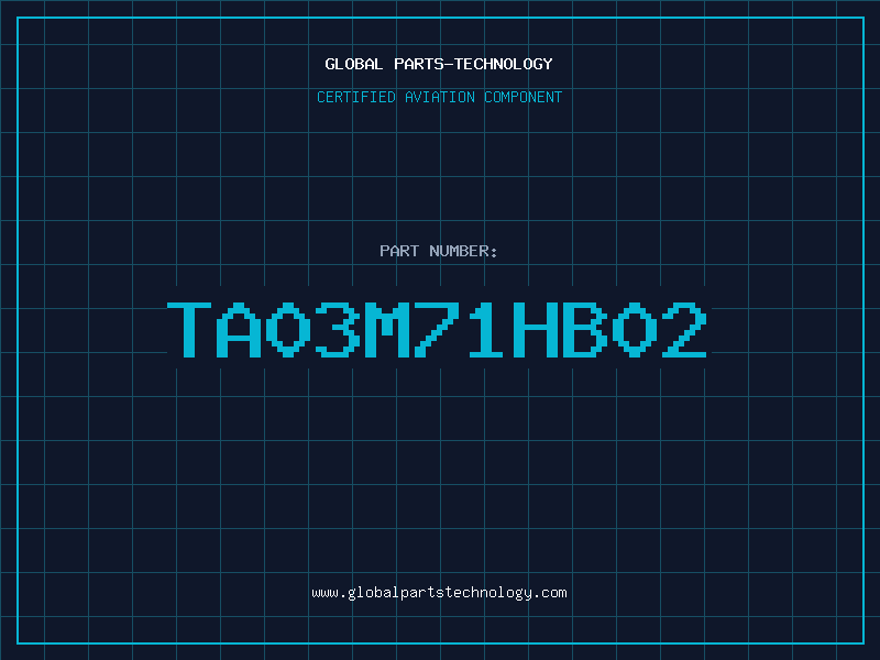 Aviation Part TA03M71HB02