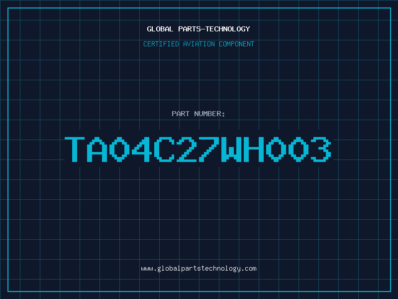Aviation Part TA04C27WH003