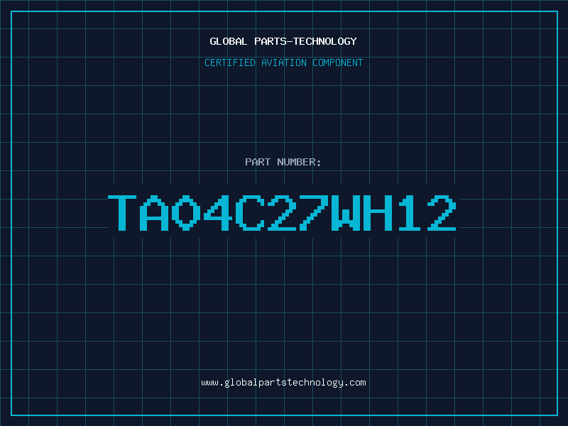 Aviation Part TA04C27WH12