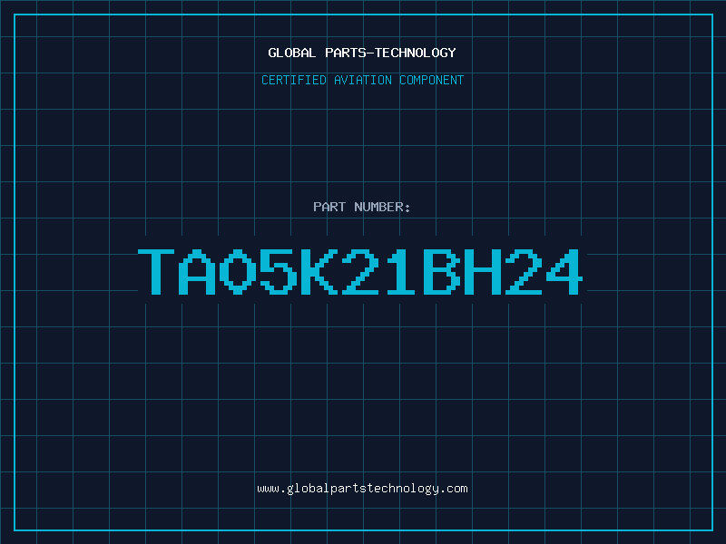Aviation Part TA05K21BH24