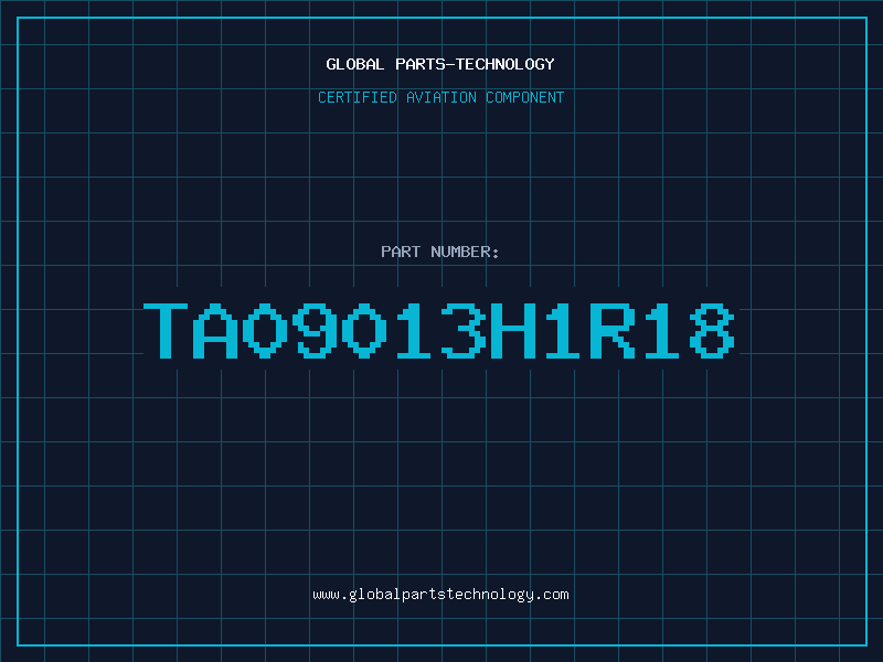 Aviation Part TA09013H1R18
