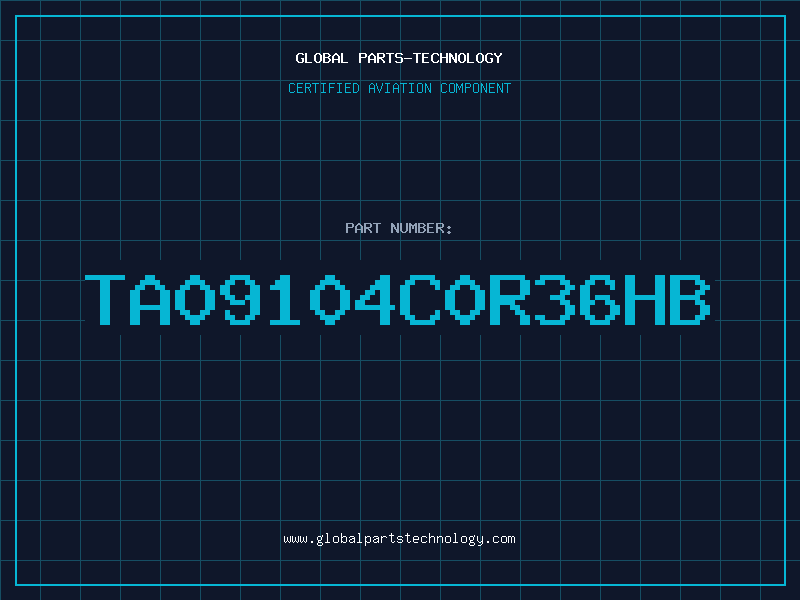 Aviation Part TA09104C0R36HB
