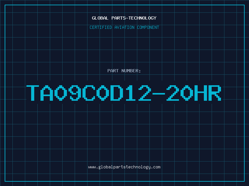 Aviation Part TA09C0D12-20HR
