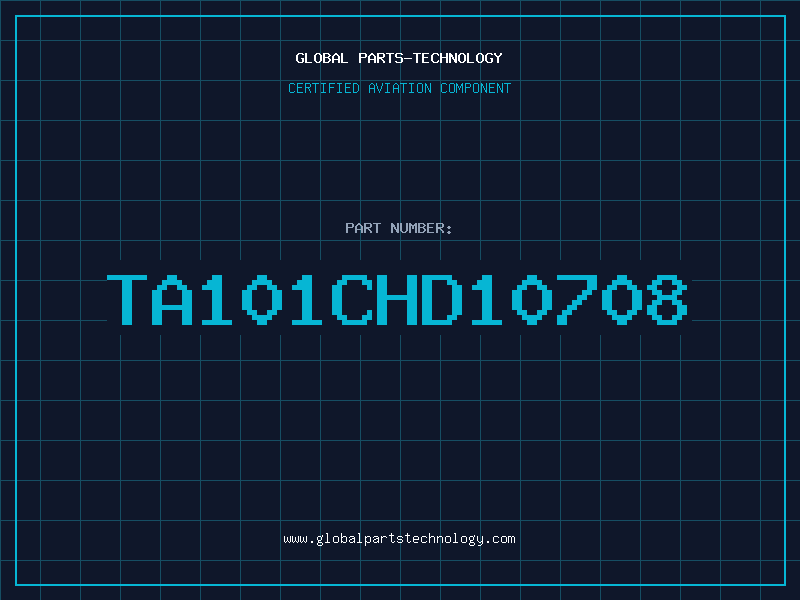 Aviation Part TA101CHD10708