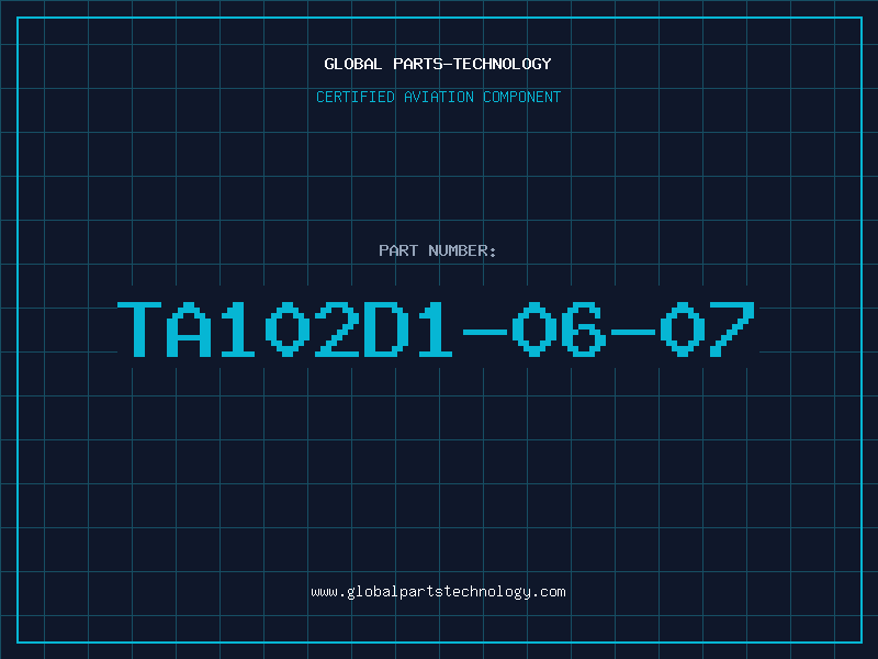 Aviation Part TA102D1-06-07