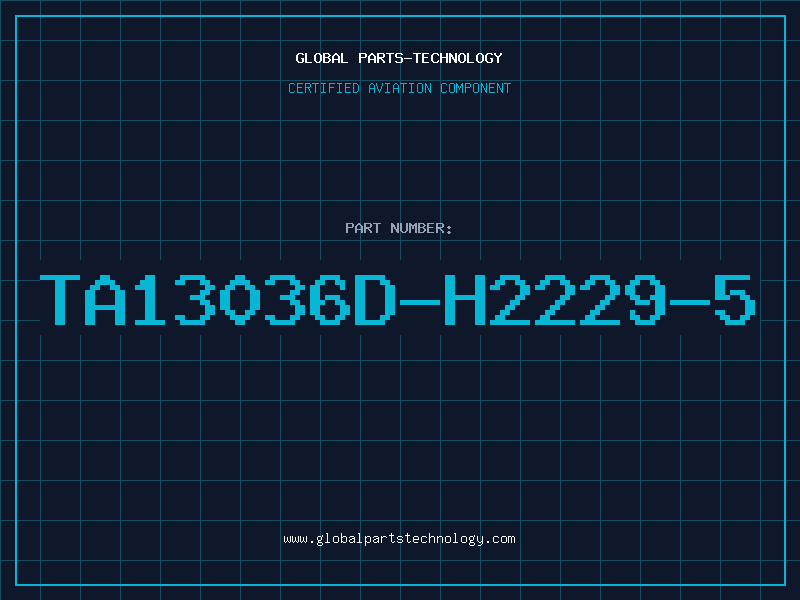 Aviation Part TA13036D-H2229-5