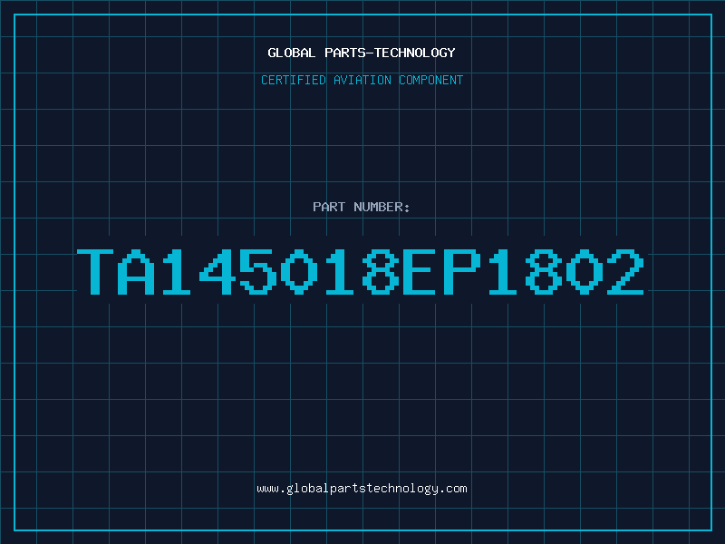 Aviation Part TA145018EP1802