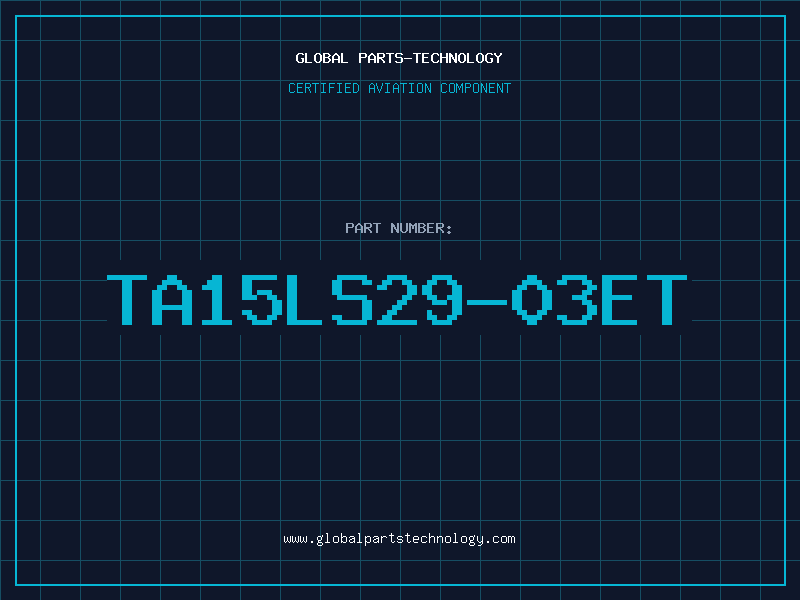 Aviation Part TA15LS29-03ET