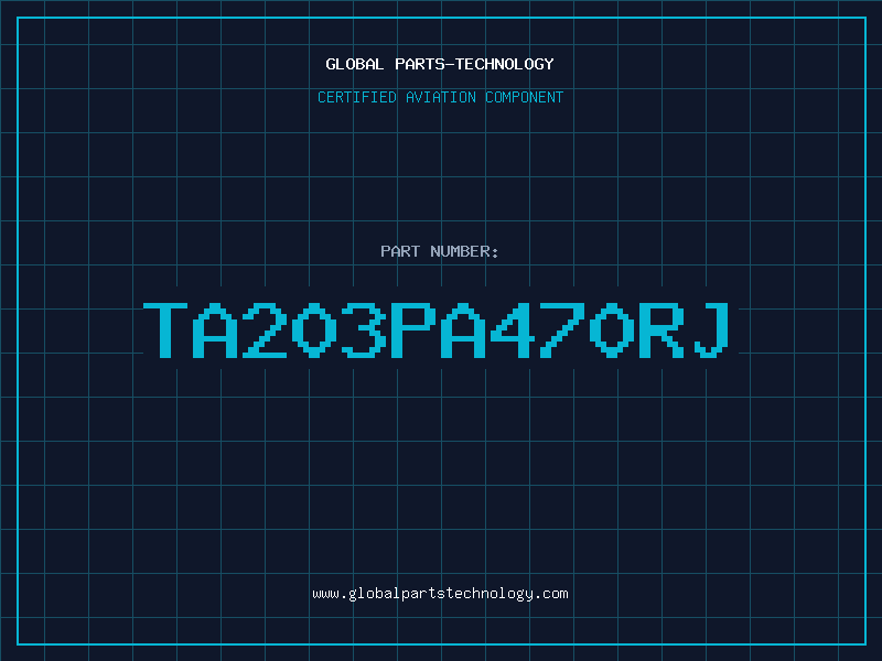 Aviation Part TA203PA470RJ